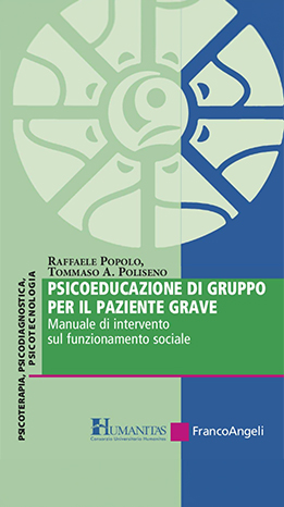 Psicoeducazione di gruppo per il paziente grave. Manuale di intervento sul funzionamento sociale - R. Popolo, Tommaso A. Poliseno